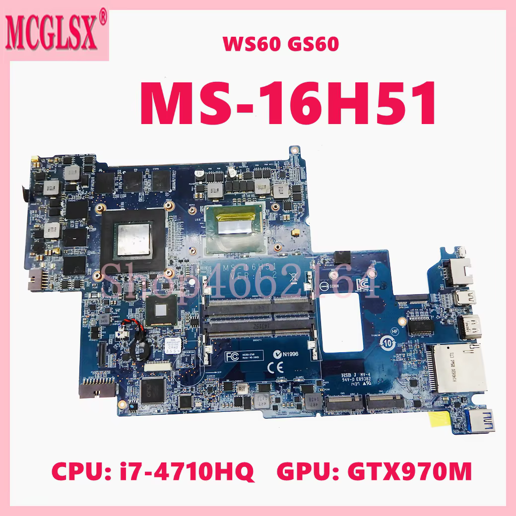 MS-16H51 avec i7-4710HQ CPU GTX970M-V3G GPU Ordinateur Portable Carte Mère Pour gelée WS60 GS60 Ordi