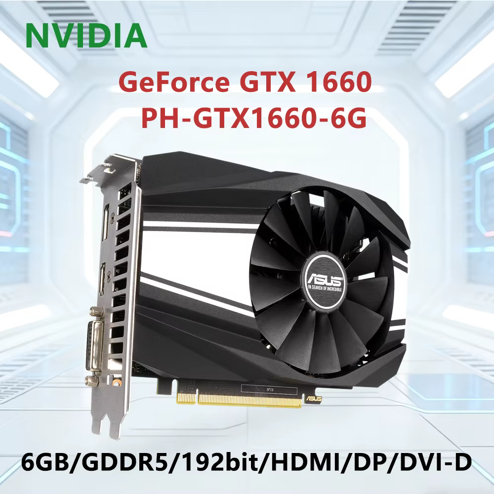 Carte graphique ASUS NVIDIA GTX 1660 PH GTX1660 6G 6GB GDDR5 PCI-E 3.0 HDMI DVI DP 8pin GPU pour bur