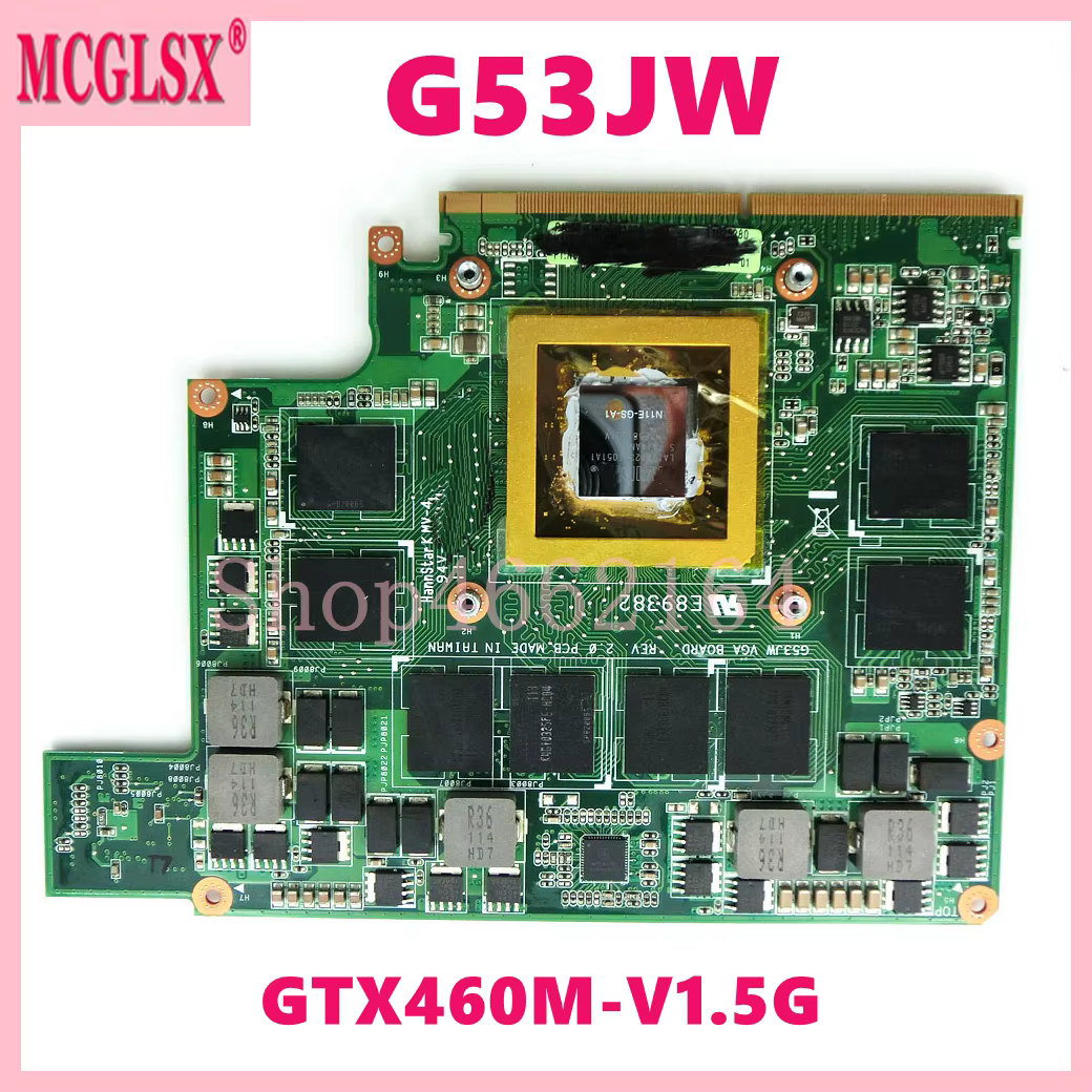 G53JW GTX460M-V1.5G/GTX560M-V2G carte graphique VGA pour ASUS ROG G53SW G53SX